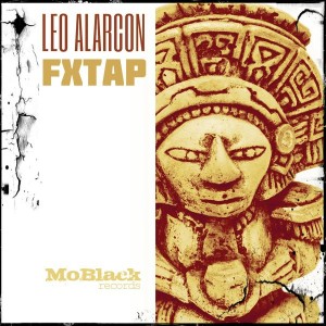 Leo Alarcon - FXTAP [MoBlack Records]