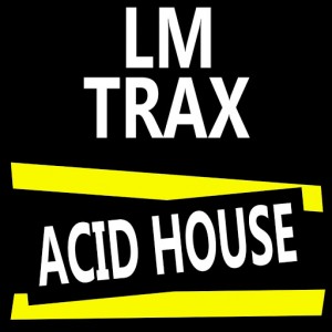 Leonardus - Acid Love- A Acid House Compilation [LM Trax]