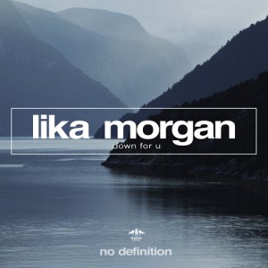 Lika Morgan - Down for U [No Definition]