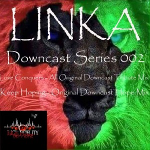Linka - Downcast Series 002 [High Fidelity Productions]