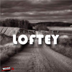 Loftey - Endless EP [WitDJ Productions PTY LTD]