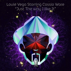 Louie Vega Starring Cassio Ware - Just The Way I Like It [Vega Records]