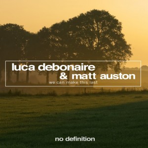 Luca Debonaire & Matt Auston - We Can Make This Last [No Definition]