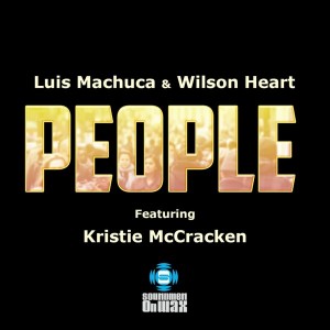Luis Machuca & Wilson Heart feat. Kristie McCracken - People [SOUNDMEN On WAX]