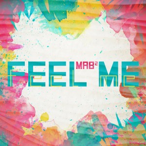 MAB! - Feel Me [Smilax Records]