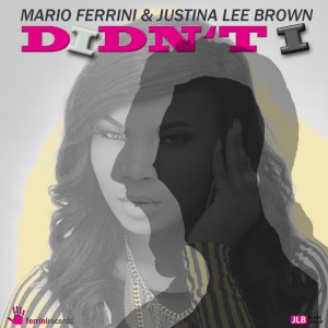 Mario Ferrini & Justina Lee Brown - Didn't I [Ferrini Records]