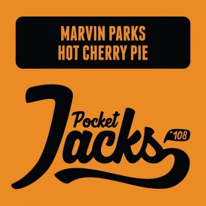 Marvin Parks - Hot Cherry Pie [Pocket Jacks Trax]