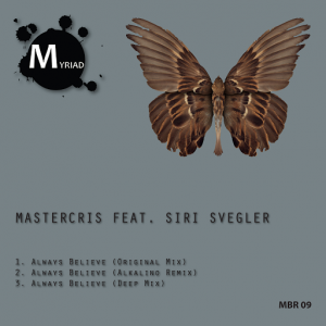 Mastercris feat. Siri Svegler - Always Believe [Myriad Black Records]