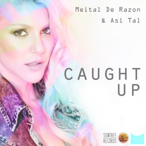 Meital De Razon & Asi Tal - Caught Up [Suntree Records]