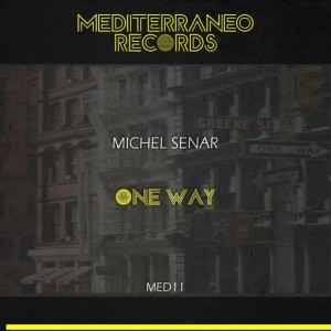 Michel Senar - One Way [Mediterraneo Records]