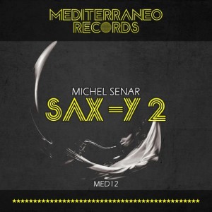 Michel Senar - Sax-Y 2 [Mediterraneo Records]