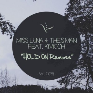 Miss Luna, Thes-Man feat Kimicoh - Hold on Remixes [White Lotus Club]