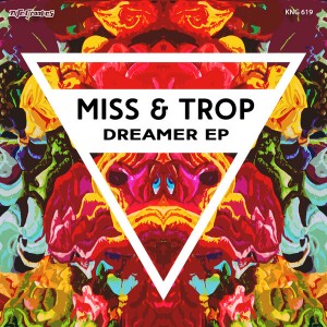 Miss & Trop - Dreamer EP [Nite Grooves]