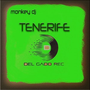 Monkey DJ & Silvano Del Gado feat. Cris Pacini - Tenerife [Del Gado Rec]