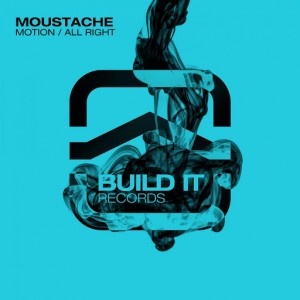 Moustache - Motion , All Right [Build It Records]