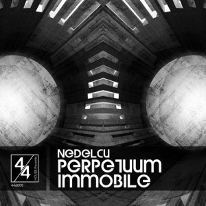 Nedelcu - Perpetuum immobile [44-HOUSE Records]