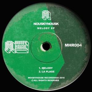 Nouskynousk - Melody EP [MoodyHouse Recordings]