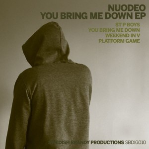 Nuodeo - You Bring Me Down EP [Swedish Brandy Productions]