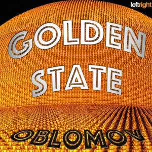 Oblomov - Golden State [LeftRight Sound]