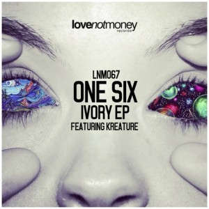 One Six - Ivory EP [Love Not Money Records]