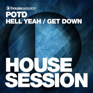 POTD - Hell Yeah - Get Down [Housesession Records]