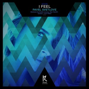 Pavel Svetlove - I Feel [KudoZ Records]