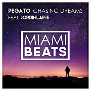 Pegato feat. JordinLaine - Chasing Dreams [Miami Beats]