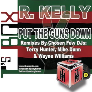 R. Kelly - Put The Guns Down [T's Box]