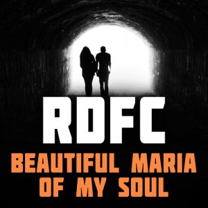 RDFC - Beautiful Maria of My Soul [516 Music]