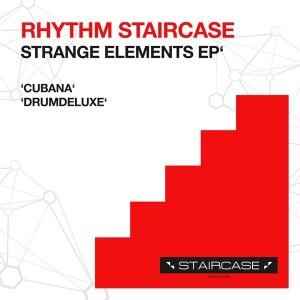 Rhythm Staircase - Strange Elements EP [Staircase records]