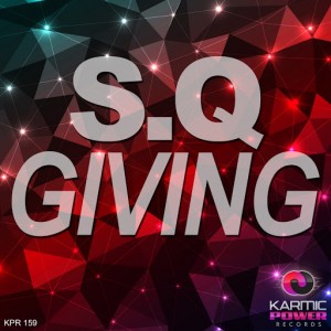 S.Q - Giving [Karmic Power Records]