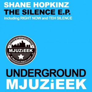 Shane Hopkinz - The Silence E.P [Underground Mjuzieek Digital]