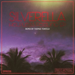 Silverella - Helpless Feeling EP [Disco Motion Records]