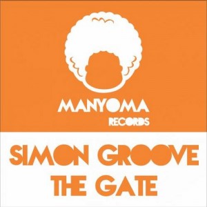 Simon Groove - The Gate [Manyoma Tracks]