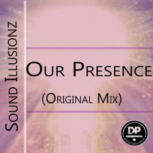 Sound Illusionz - Our Presence [Deephonix Records]