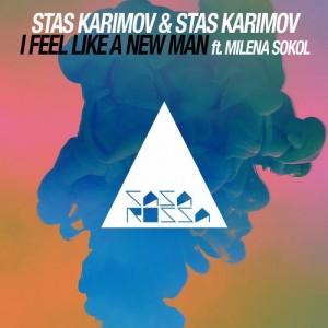 Stas Karimov & Stas Karimov feat. Milena Sokol - I Feel Like a New Man [Casa Rossa]