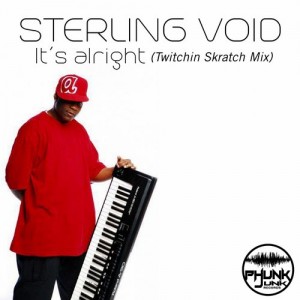 Sterling Void - It's Alright (Twitchin Skratch Mix) [Phunk Junk Records]