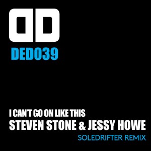 Steven Stone & Jessy Howe - I Can't Go On Like This [Deep Deluxe Recordings]