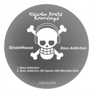 Strainhouse - Bass Addiction [Kaizoku Beats Recordings]