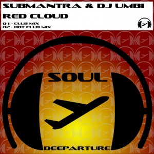 Submantra & DJ Umbi - Red Cloud [Soul Deeparture Records]