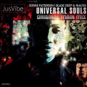 Sunni Patterson, Blade Deep & 4matiq - Universal Souls [JusVibe]