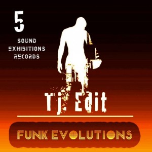 TJ. Edit - Funk Evolutions #5 [Sound-Exhibitions-Records]