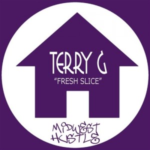 Terry G - Fresh Slice [Midwest Hustle]