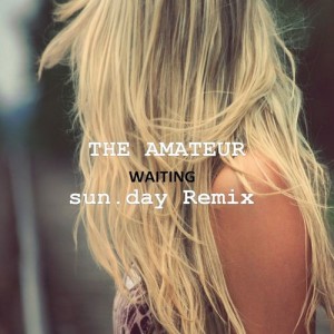 The Amateur - Waiting (sun.day Remix) [Beatfreak]