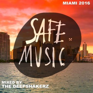 The Deepshakerz - Safe Miami 2016 (Mixed By The Deepshakerz) [Safe Music]