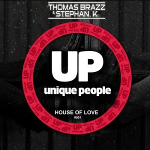 Thomas Brazz & Stephan K - House of Love [Unique People]