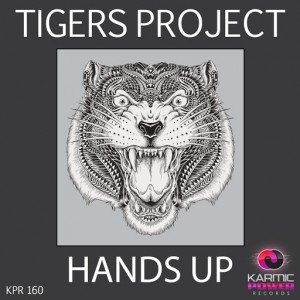 Tigers Project - Hands Up [Karmic Power Records]