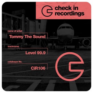 Tommy the Sound - Level 99.9 [Check In Recordings]