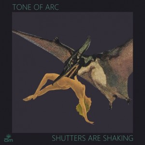 Tone of Arc - Shutters are Shaking [Om Records]