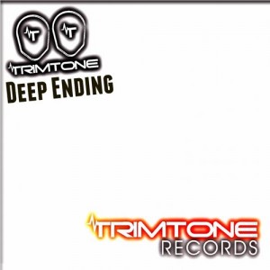 Trimtone - Deep Ending [Trimtone Records]